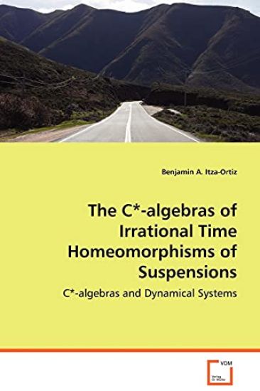 The C*-algebras of Irrational Time Homeomorphisms of Suspensions