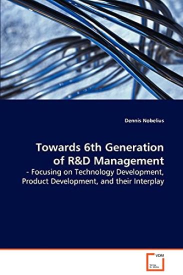 Towards 6th Generation of R&D Management