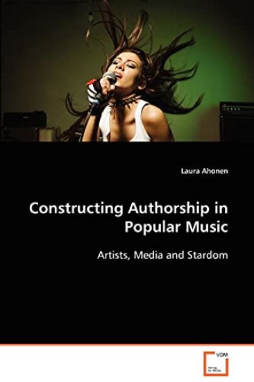 Constructing Authorship in Popular Music