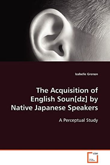 The Acquisition of English Soun[dz] by Native Japanese Speakers