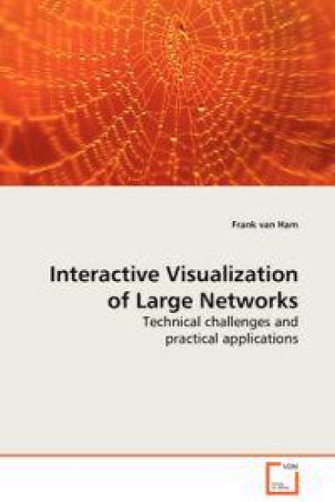 Interactive Visualization of Large Networks - Technical challenges and practical applications