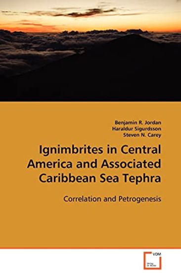 Ignimbrites in Central America and Associated Caribbean Sea Tephra