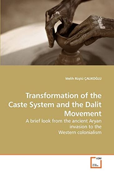 Transformation of the Caste System and the Dalit Movement