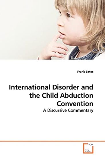 International Disorder and the Child Abduction Convention