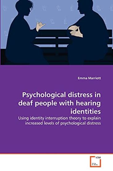 Psychological distress in deaf people with hearing identities