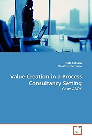 Value Creation in a Process Consultancy Setting