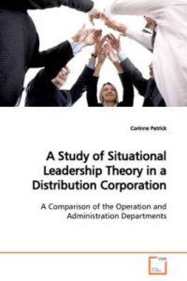 A Study of Situational Leadership Theory in a Distribution Corporation