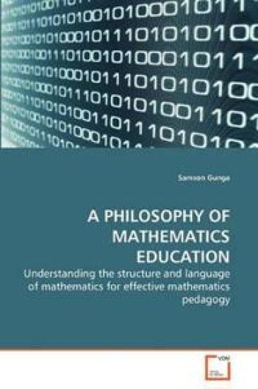 A Philosophy of Mathematics Education