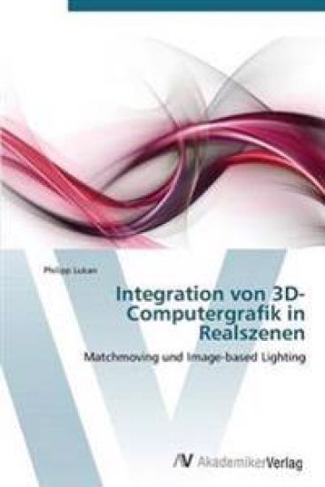 Integration von 3D-Computergrafik in Realszenen