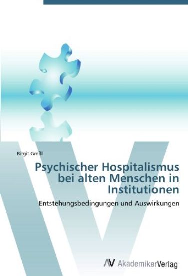 Psychischer Hospitalismus bei alten Menschen in Institutionen
