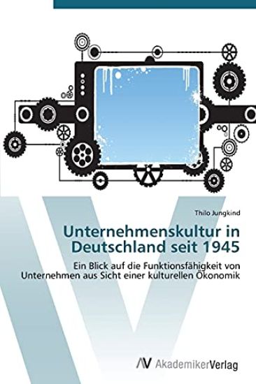 Unternehmenskultur in Deutschland seit 1945