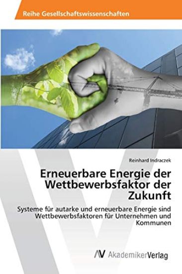 Erneuerbare Energie der Wettbewerbsfaktor der Zukunft