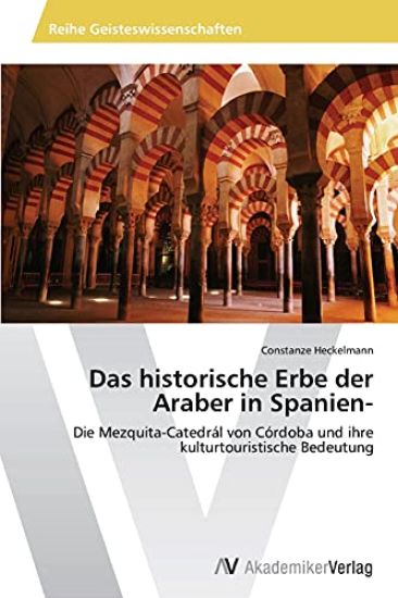 Das historische Erbe der Araber in Spanien-