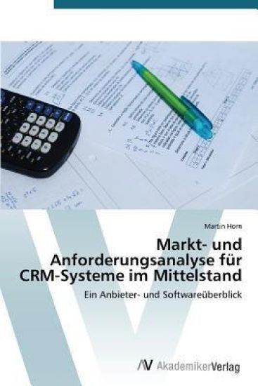 Markt- und Anforderungsanalyse für CRM-Systeme im Mittelstand