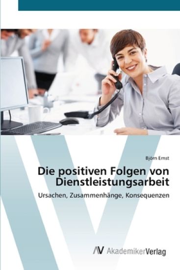 Die positiven Folgen von Dienstleistungsarbeit