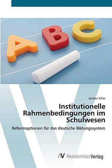 Institutionelle Rahmenbedingungen im Schulwesen