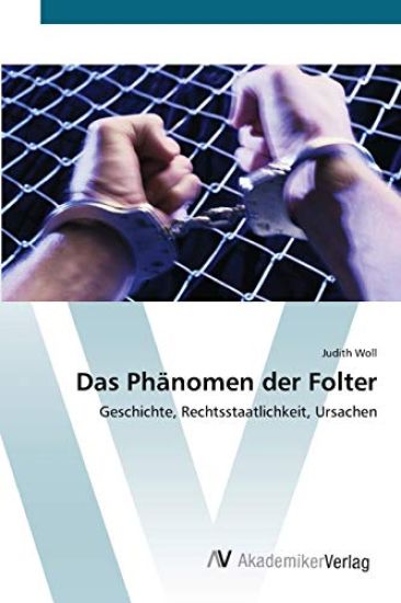 Das Phänomen der Folter