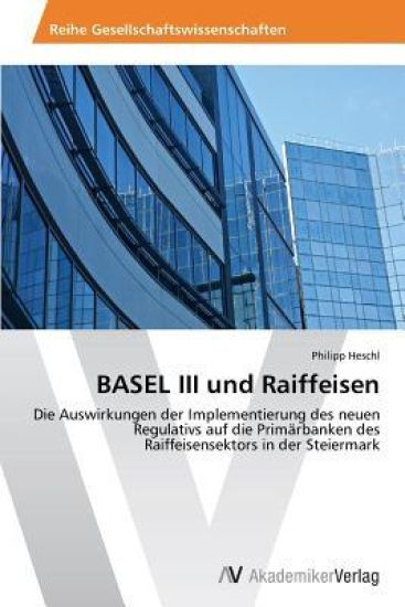 BASEL III und Raiffeisen