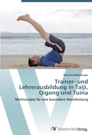 Trainer- und Lehrerausbildung in Taiji, Qigong und Tuina