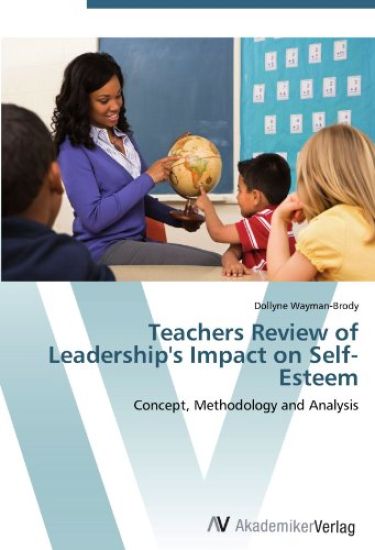 Teachers Review of Leadership's Impact on Self-Esteem