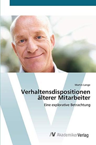 Verhaltensdispositionen älterer Mitarbeiter
