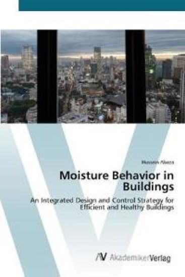 Moisture Behavior in Buildings
