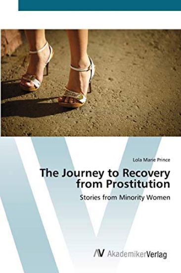 The Journey to Recovery from Prostitution