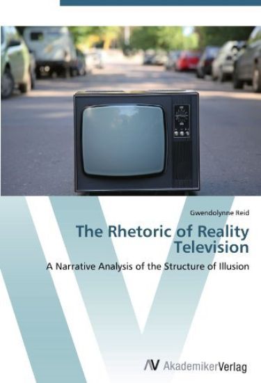 The Rhetoric of Reality Television