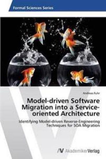 Model-driven Software Migration into a Service-oriented Architecture