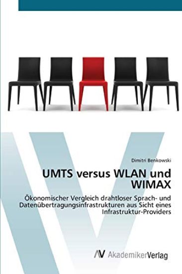 UMTS versus WLAN und WIMAX