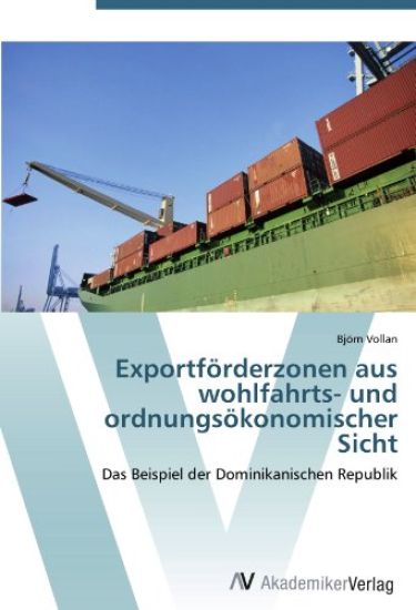 Exportförderzonen aus wohlfahrts- und ordnungsökonomischer Sicht