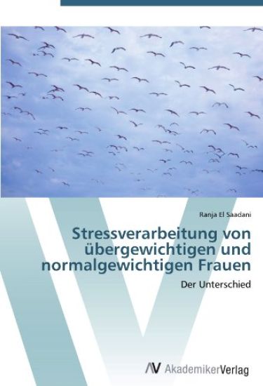 Stressverarbeitung von übergewichtigen und normalgewichtigen Frauen
