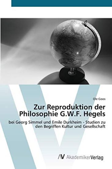 Zur Reproduktion der Philosophie G.W.F. Hegels