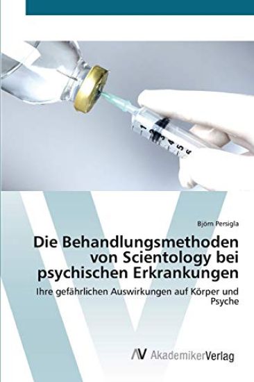 Die Behandlungsmethoden von Scientology bei psychischen Erkrankungen