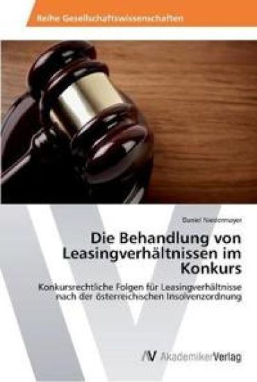 Die Behandlung von Leasingverhältnissen im Konkurs