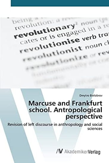 Marcuse and Frankfurt school. Antropological perspective