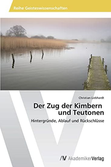 Der Zug der Kimbern und Teutonen