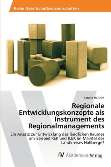 Regionale Entwicklungskonzepte als Instrument des Regionalmanagements