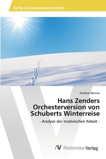 Hans Zenders Orchesterversion von Schuberts Winterreise