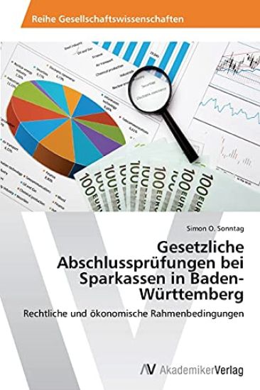 Gesetzliche Abschlussprüfungen bei Sparkassen in Baden-Württemberg