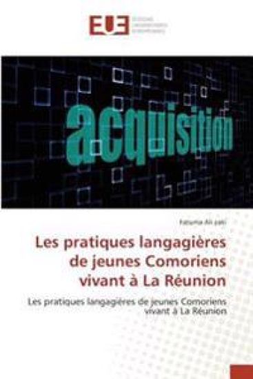 Les pratiques langagières de jeunes Comoriens vivant à La Réunion