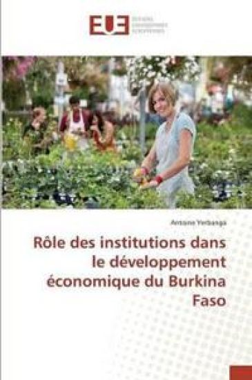 Rôle Des Institutions Dans Le Développement Économique Du Burkina Faso