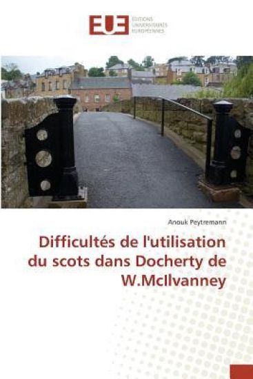 Difficultés de l'utilisation du scots dans Docherty de W.McIlvanney
