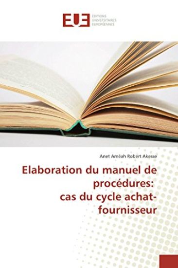 Elaboration du manuel de procédures: cas du cycle achat-fournisseur