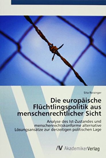 Die europäische Flüchtlingspolitik aus menschenrechtlicher Sicht