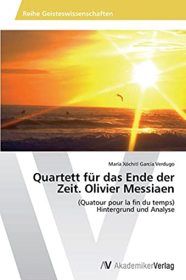 Quartett für das Ende der Zeit. Olivier Messiaen