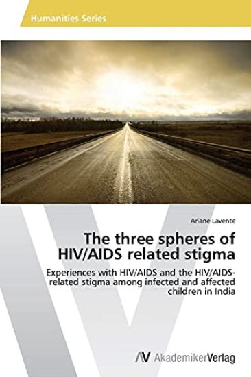 The three spheres of HIV/AIDS related stigma