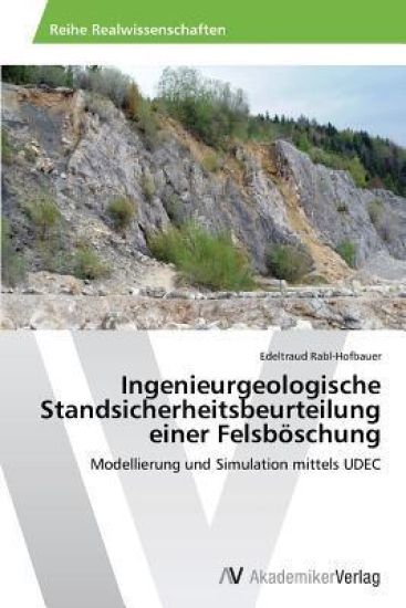 Ingenieurgeologische Standsicherheitsbeurteilung einer Felsböschung