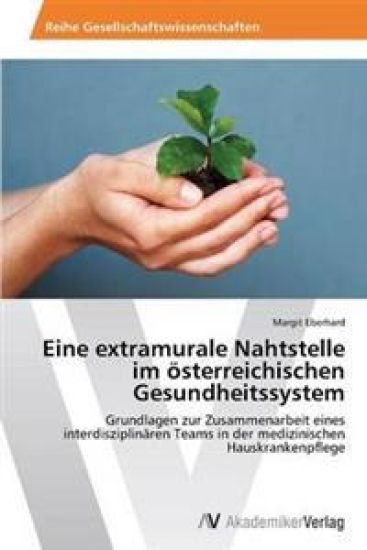 Eine extramurale Nahtstelle im österreichischen Gesundheitssystem