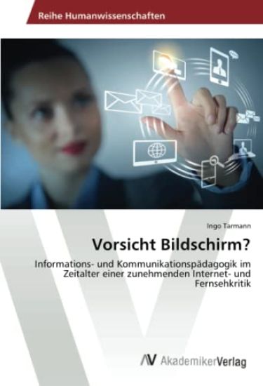 Vorsicht Bildschirm?